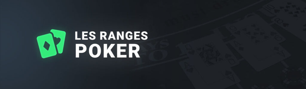 Les ranges poker